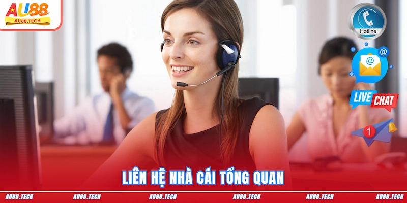 Liên hệ nhà cái au88 tổng quan